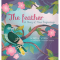The Feather: A Story of New Beginnings - Hardcover