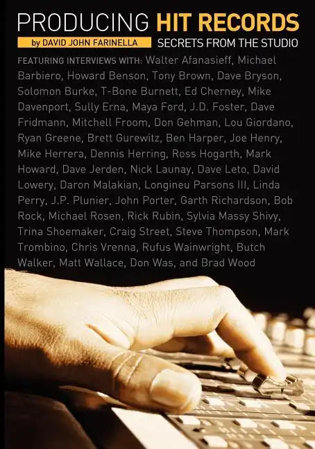 Producing Hit Records: Secrets from the Studio - Paperback