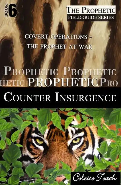 Prophetic Counter Insurgence: Covert Operations - The Prophet at War - Paperback