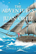The Adventures of Juan Ortiz: Explorer, Captive, Interpreter - Paperback