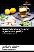 Insecticidal plants and agro-homeopathy - Paperback