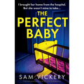 The Perfect Baby: A dark and gripping page-turner full of jaw-dropping secrets - Paperback