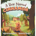 A Bear Named Cinnamon - Hardcover