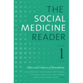 The Social Medicine Reader, Volume I, Third Edition: Ethics and Cultures of Biomedicine - Paperback