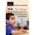 No More Low Expectations for English Learners - Paperback