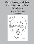 Neurobiology of Fear, Anxiety and other Emotions - Paperback