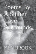 Poems By A Sinner Love Surrounds - Paperback