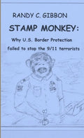 Stamp Monkey: Why U.S. Border Protection Failed to Stop the 9/11 Terrorists - Paperback