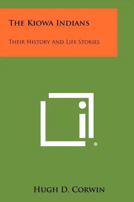 The Kiowa Indians: Their History And Life Stories - Paperback