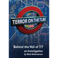 Terror on the Tube: Behind the Veil of 7/7, an Investigation - 3rd Ed. - Paperback