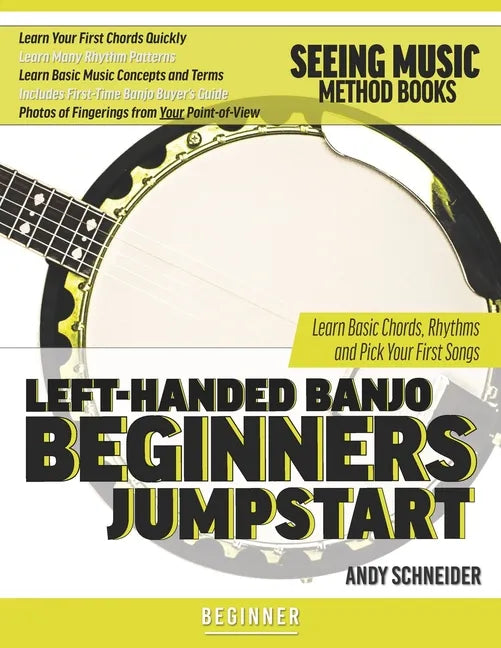 Left-Handed Banjo Beginners Jumpstart: Learn Basic Chords, Rhythms and Pick Your First Songs - Paperback