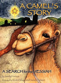 A CAMEL'S STORY, A SEARCH for the MESSIAH - Hardcover