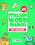 Italian Word Search for Children: Large Print Italian Activity Book with Word Search Puzzles for Kids and Beginners - Paperback