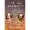 The Maps of Second Bull Run: An Atlas of the Second Bull Run (Manassas) Campaign from the Formation of the Army of Virginia Through Chantilly, June 26 - Hardcover