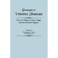 Genealogies of Virginia Families from the William and Mary College Quarterly Historical Magazine in Five Volumes Volume V: Thompson -Yates (and Append - Paperback