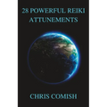 28 Powerful Reiki Attunements - Paperback