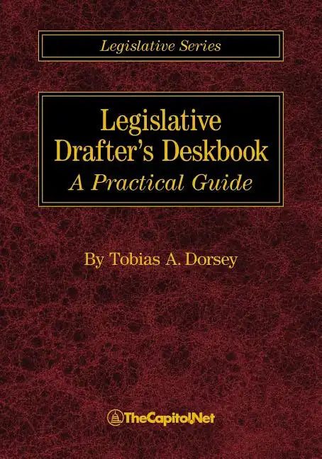 Legislative Drafter's Deskbook: A Practical Guide - Paperback
