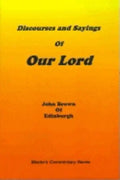 Discourses and Sayings of Our Lord: Volume I - Hardcover