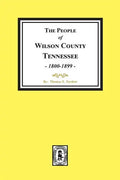 The People of Wilson County, Tennessee. (1800-1899) - Paperback