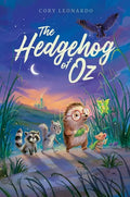 The Hedgehog of Oz - Hardcover