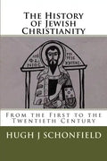 The History of Jewish Christianity: From the First to the Twentieth Century - Paperback