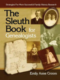 Sleuth Book for Genealogists. Strategies for More Successful Family History Research - Paperback