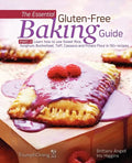 The Essential Gluten-Free Baking Guide: Part 2: Learn How to Use Sweet Rice, Sorghum, Buckwheat, Teff, Cassava and Potato Flour in 50+ Recipes - Paperback