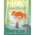 Marky the Magnificent Fairy: A Disability Story of Courage, Kindness, and Acceptance - Paperback