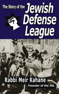 The Story of the Jewish Defense League by Rabbi Meir Kahane - Hardcover