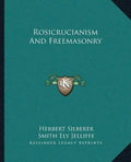 Rosicrucianism and Freemasonry - Paperback