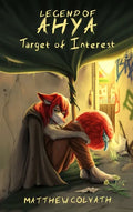 Legend of Ahya: Target of Interest - Hardcover