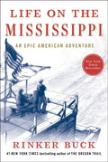Life on the Mississippi: An Epic American Adventure - Hardcover
