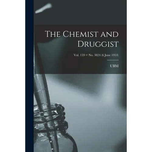 The Chemist and Druggist [electronic Resource]; Vol. 159 = no. 3824 (6 June 1953) - Paperback