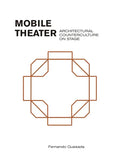 Mobile Theater: Architectural Counterculture on Stage - Paperback