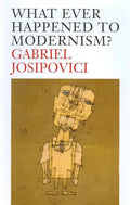 What Ever Happened to Modernism? - Paperback
