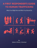 A First Responder's Guide to Human Trafficking: What you might see and what you should do - Paperback