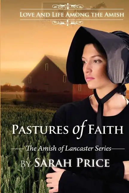 Pastures of Faith: The Amish of Lancaster - Paperback