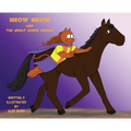 Meow Meow & The Great Horse Rescue - Hardcover