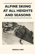 Alpine Skiing at All Heights and Seasons - Paperback