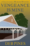 Vengeance Is Mine: A Chautauqua Murder Mystery - Paperback