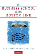 The Business School and the Bottom Line - Hardcover