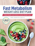 Fast Metabolism Weight Loss Diet Plan: Reset Health and Achieve Lasting Weight Loss - Paperback