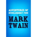Adventures of Huckleberry Finn: Original & Unabridged - Paperback