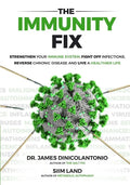 The Immunity Fix: Strengthen Your Immune System, Fight Off Infections, Reverse Chronic Disease and Live a Healthier Life - Paperback