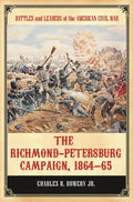 The Richmond-Petersburg Campaign, 1864â "65 - Hardcover