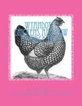 Wyandotte Chickens and How To Judge Them: Chicken Breeds Book 7 - Paperback