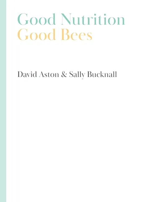 Good Nutrition - Good Bees - Hardcover