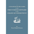 Catalogue of the Names of the First Puritan Settlers of the Colony of Connecticut - Paperback