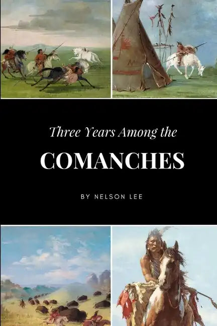 Three Years Among the Comanches - Paperback