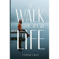 A Walk Through Life - Paperback